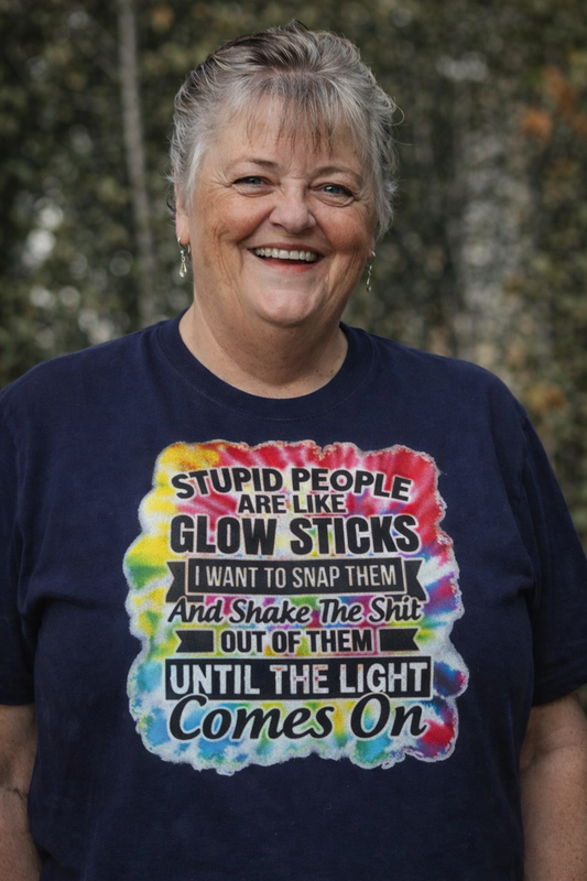 T Shirt Stupid People are like Glowsticks