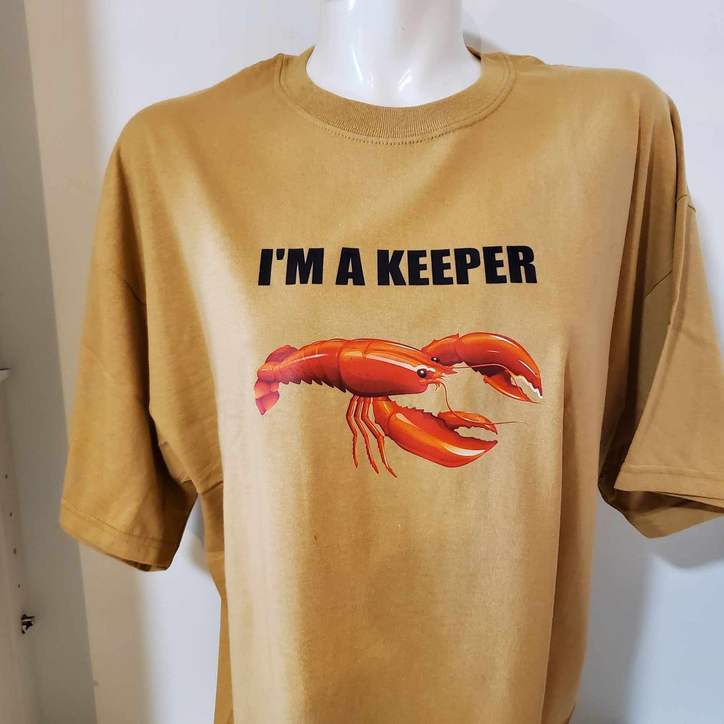 T Shirt I'm a Keeper